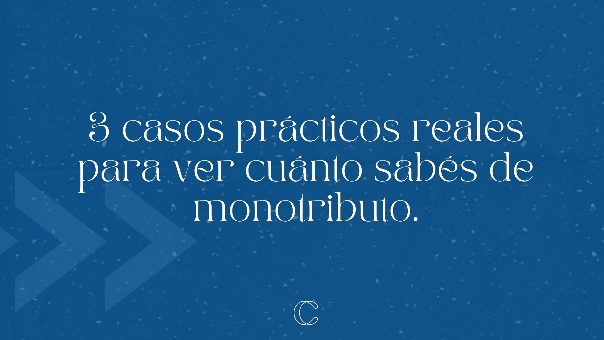 3 casos prácticos reales para ver cuánto sabés de monotributo. - Las Contas